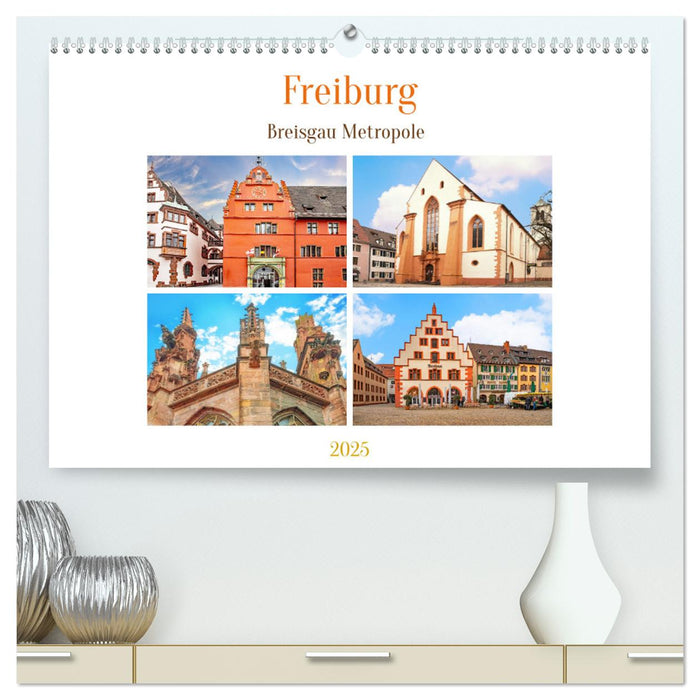 Freiburg - Breisgau Metropole (CALVENDO Premium Wandkalender 2025)