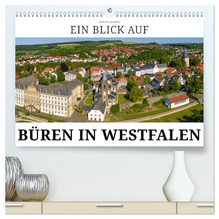 Ein Blick auf Büren in Westfalen (CALVENDO Premium Wandkalender 2025)