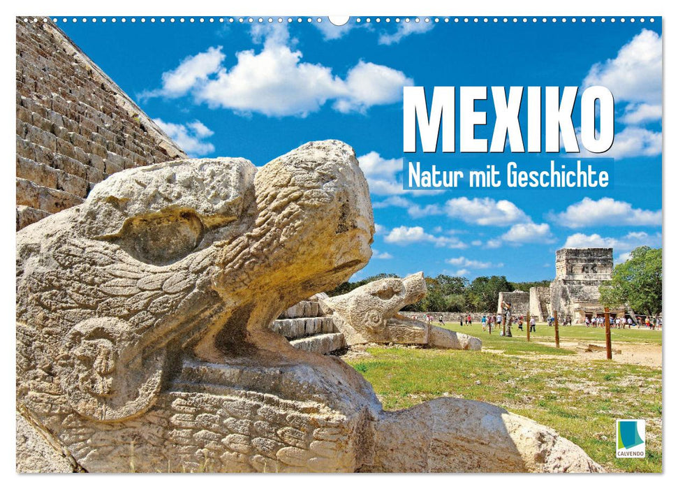 Mexiko: Natur mit Geschichte (CALVENDO Wandkalender 2025)