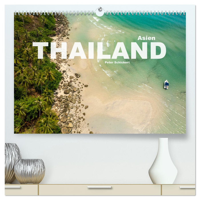 Asien - Thailand (CALVENDO Premium Wandkalender 2025)