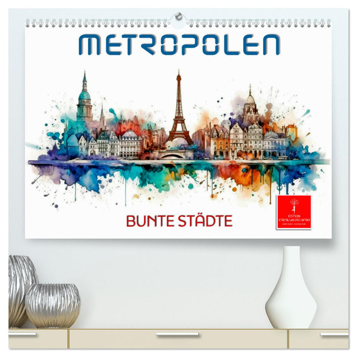 Skylines - bunte Städte (CALVENDO Premium Wandkalender 2025)