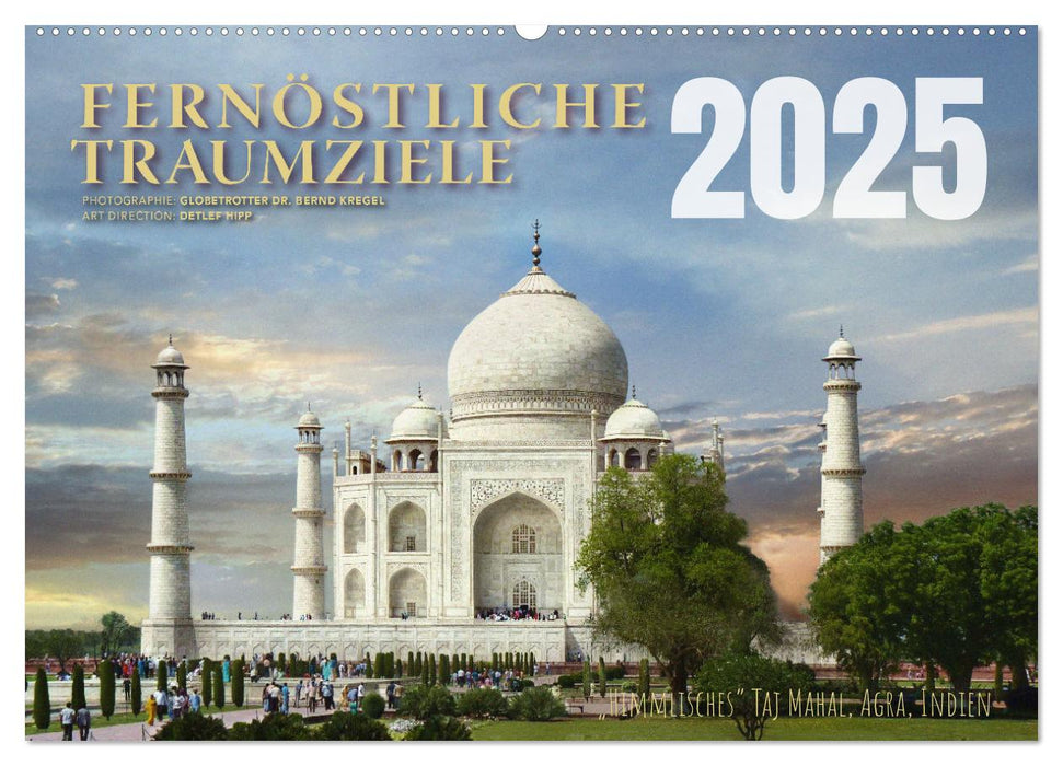 Fernöstliche Traumziele (CALVENDO Wandkalender 2025)