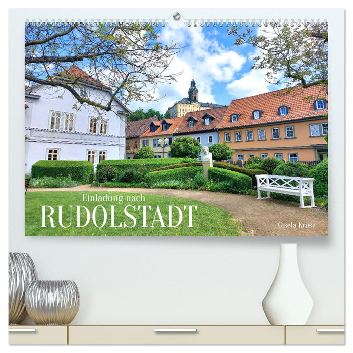 Einladung nach Rudolstadt (CALVENDO Premium Wandkalender 2025)