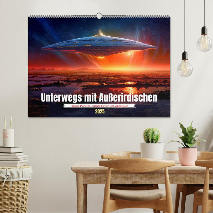 Unterwegs mit Außerirdischen (CALVENDO Wandkalender 2025)