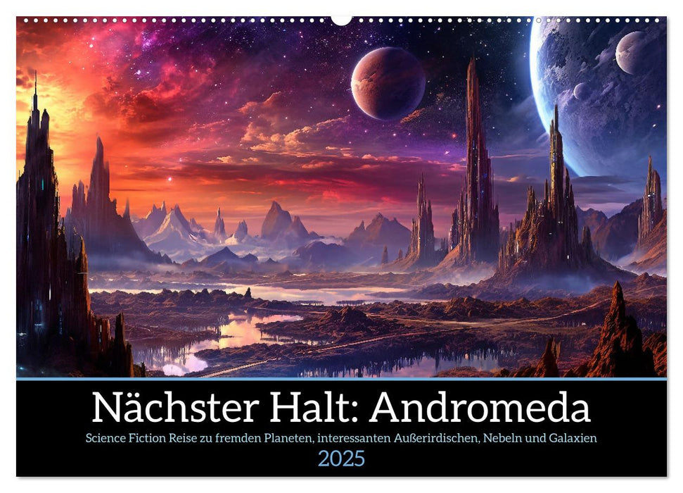 Nächster Halt Andromeda (CALVENDO Wandkalender 2025)