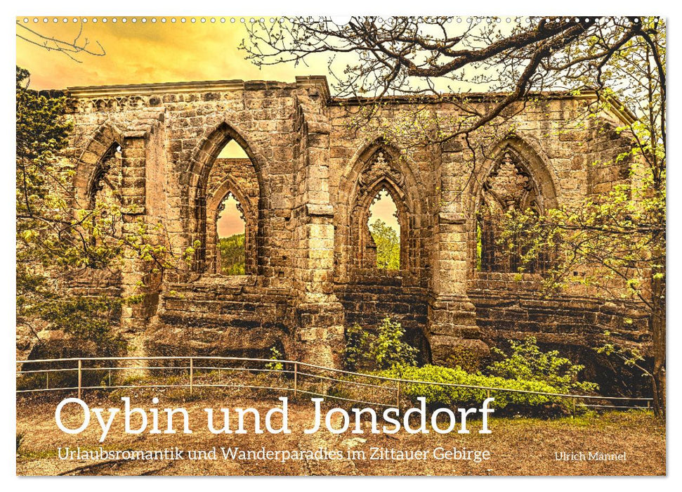 Oybin und Jonsdorf-Urlaubsromantik und Wanderparadies im Zittauer Gebirge (CALVENDO Wandkalender 2025)