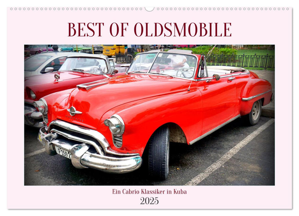 Best of Oldsmobile - Ein Cabrio Klassiker in Kuba (CALVENDO Wandkalender 2025)