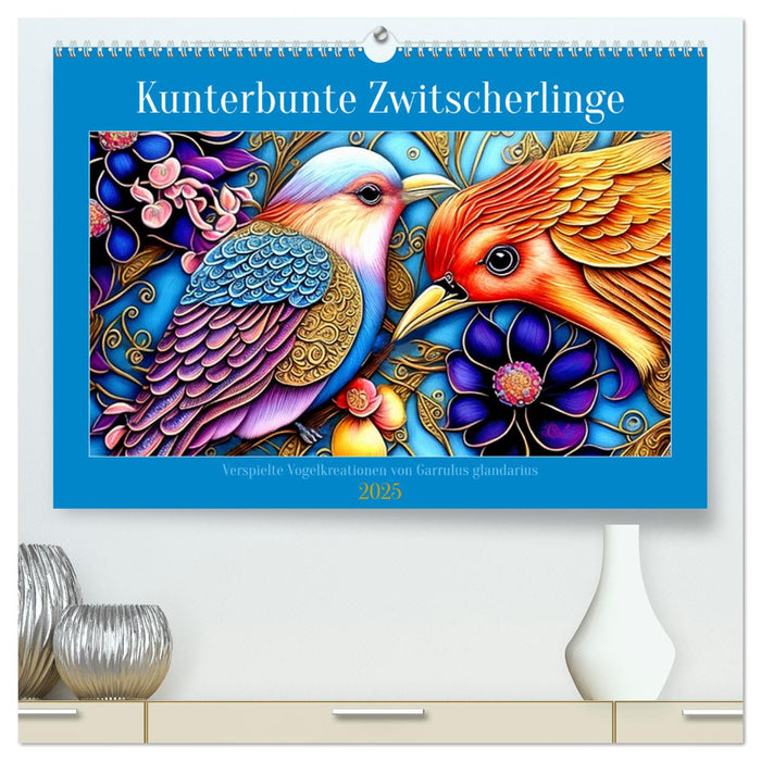 Kunterbunte Zwitscherlinge (CALVENDO Premium Wandkalender 2025)