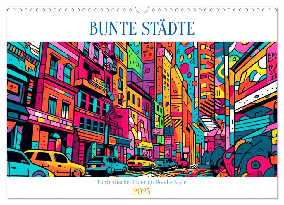 Bunte Städte (CALVENDO Wandkalender 2025)