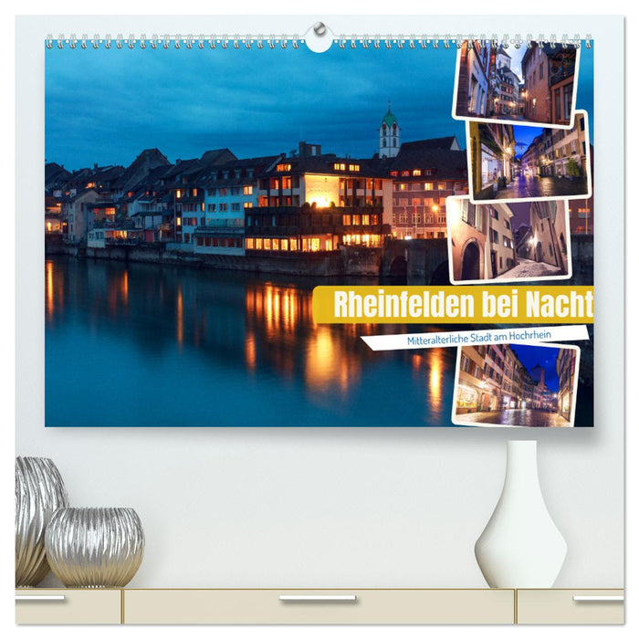 Rheinfelden bei Nacht (CALVENDO Premium Wandkalender 2025)