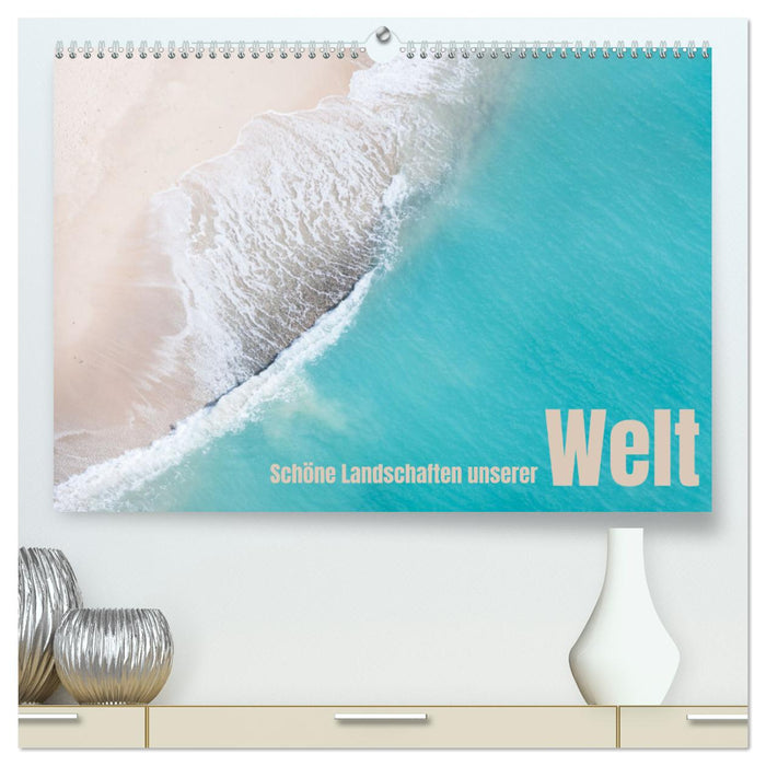 Schöne Landschaften unserer Welt (CALVENDO Premium Wandkalender 2025)