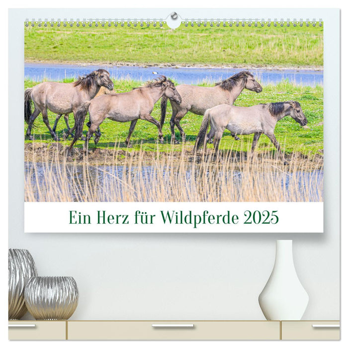 Ein Herz für Wildpferde (CALVENDO Premium Wandkalender 2025)