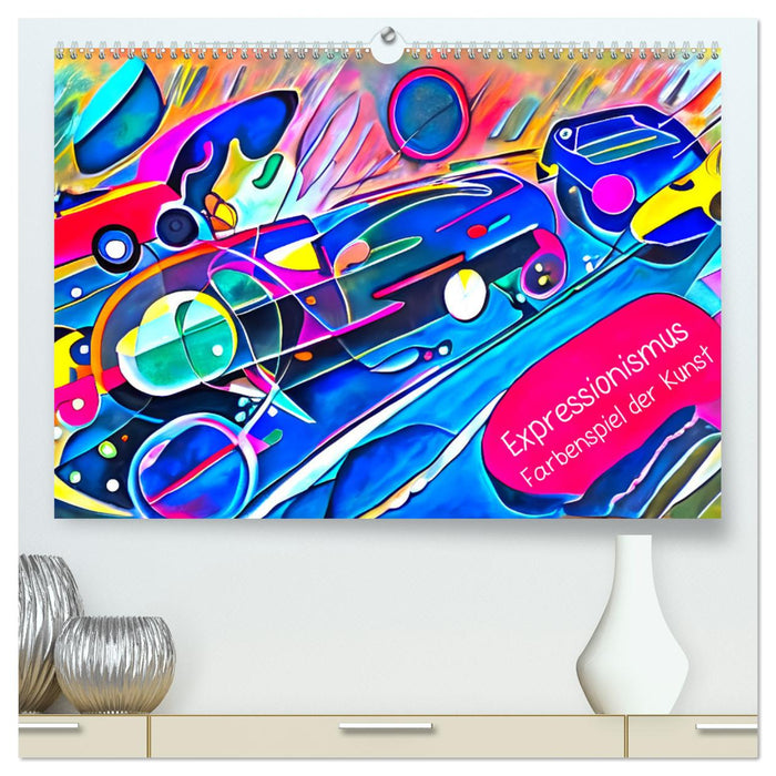 Expressionismus - Farbenspiel der Kunst (CALVENDO Premium Wandkalender 2025)