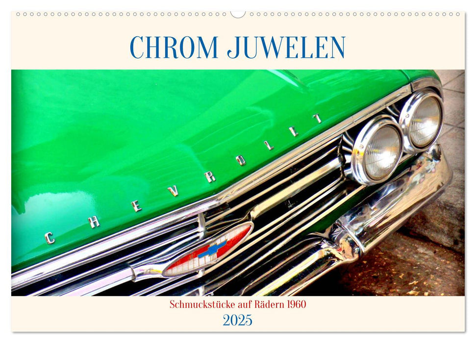 Chrom-Juwelen - Schmuckstücke auf Rädern 1960 (CALVENDO Wandkalender 2025)