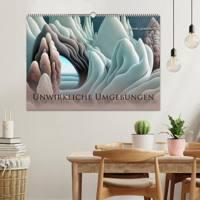 Unwirkliche Umgebungen (CALVENDO Wandkalender 2025)