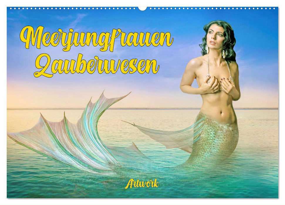 Meerjungfrauen Zauberwesen (CALVENDO Wandkalender 2025)