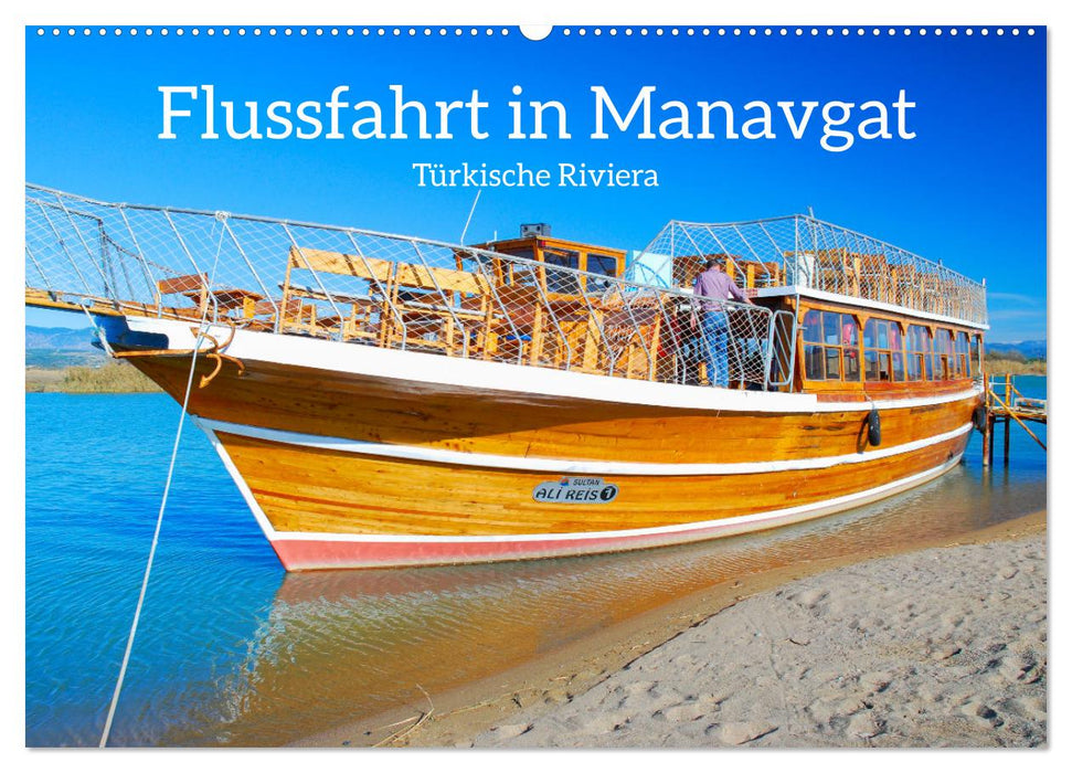 Flussfahrt in Manavgat (CALVENDO Wandkalender 2025)