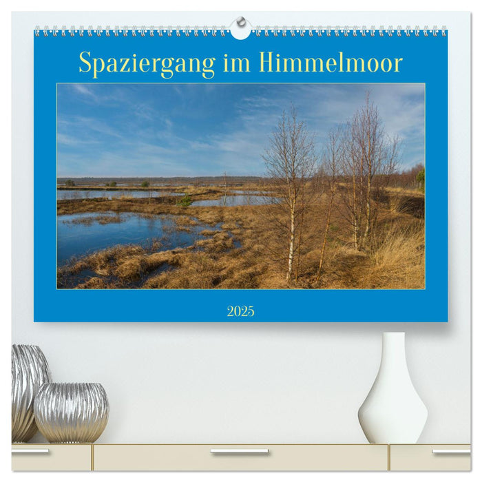 Spaziergang im Himmelmoor (CALVENDO Premium Wandkalender 2025)