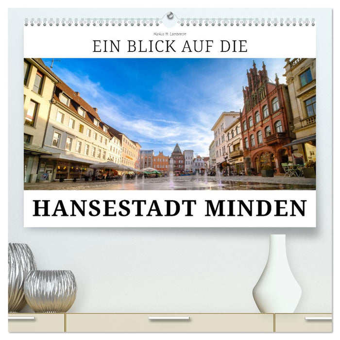 Ein Blick auf die Hansestadt Minden (CALVENDO Premium Wandkalender 2025)