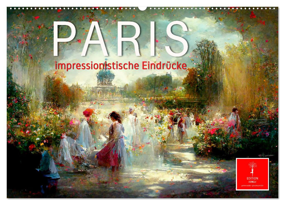 Paris - impressionistische Eindrücke (CALVENDO Wandkalender 2025)