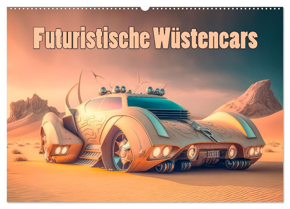 Futuristische Wüstencars (CALVENDO Wandkalender 2025)