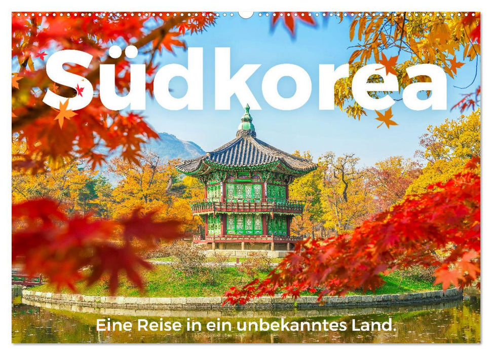 Südkorea - Eine Reise in ein unbekanntes Land. (CALVENDO Wandkalender 2025)