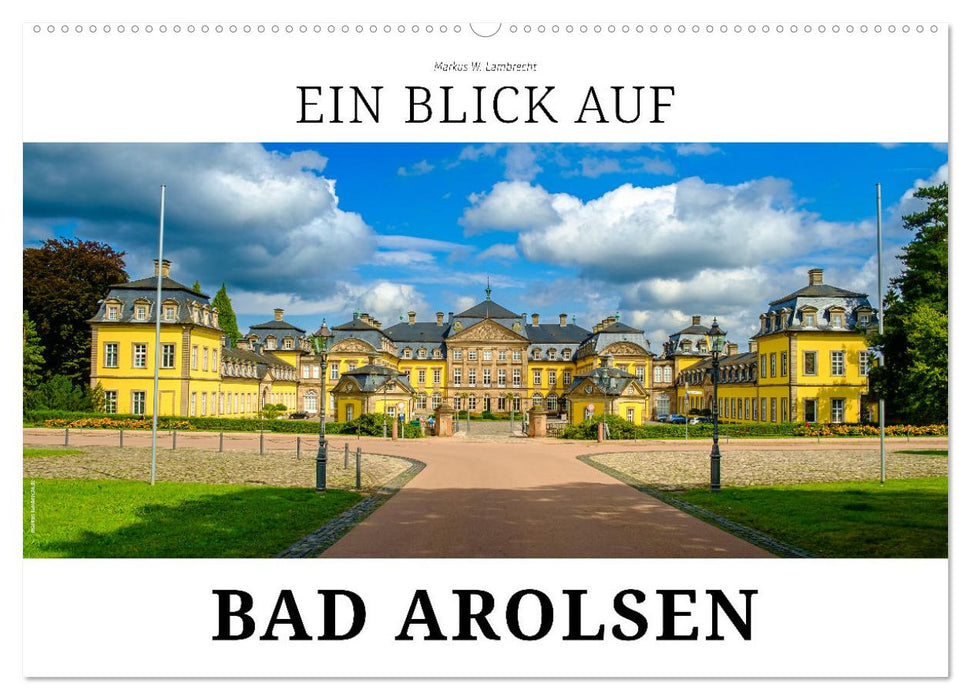 Ein Blick auf Bad Arolsen (CALVENDO Wandkalender 2025)