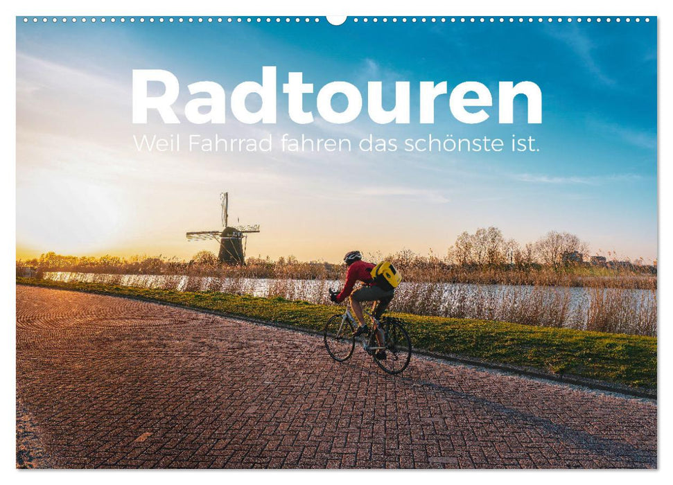 Radtouren - Weil Fahrrad fahren das schönste ist. (CALVENDO Wandkalender 2025)