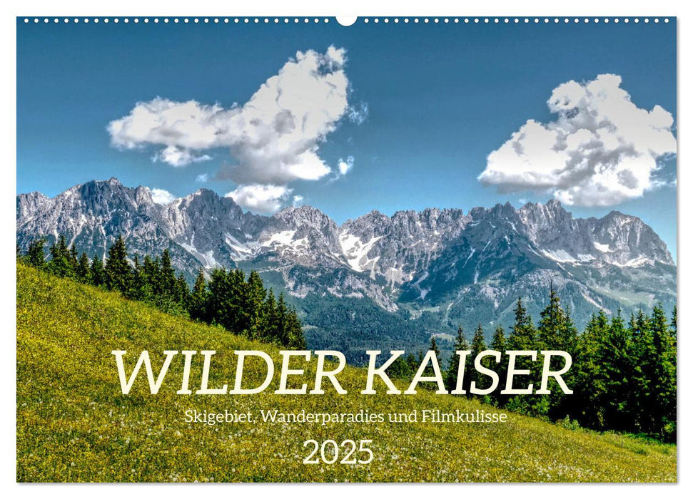 Wilder Kaiser - Skigebiet, Wanderparadies und Filmkulisse (CALVENDO Wandkalender 2025)