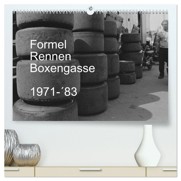 Formel, Rennen, Boxengasse 1971-´83 (CALVENDO Premium Wandkalender 2025)