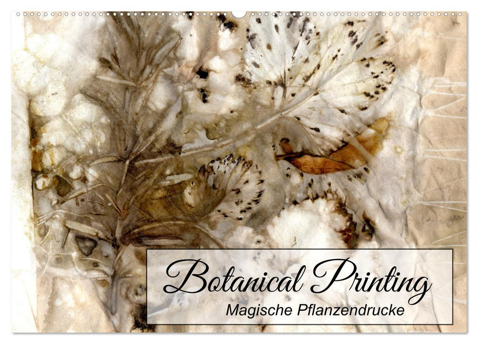 Botanical Printing - Magische Pflanzendrucke (CALVENDO Wandkalender 2025)