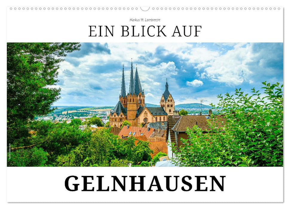 Ein Blick auf Gelnhausen (CALVENDO Wandkalender 2025)