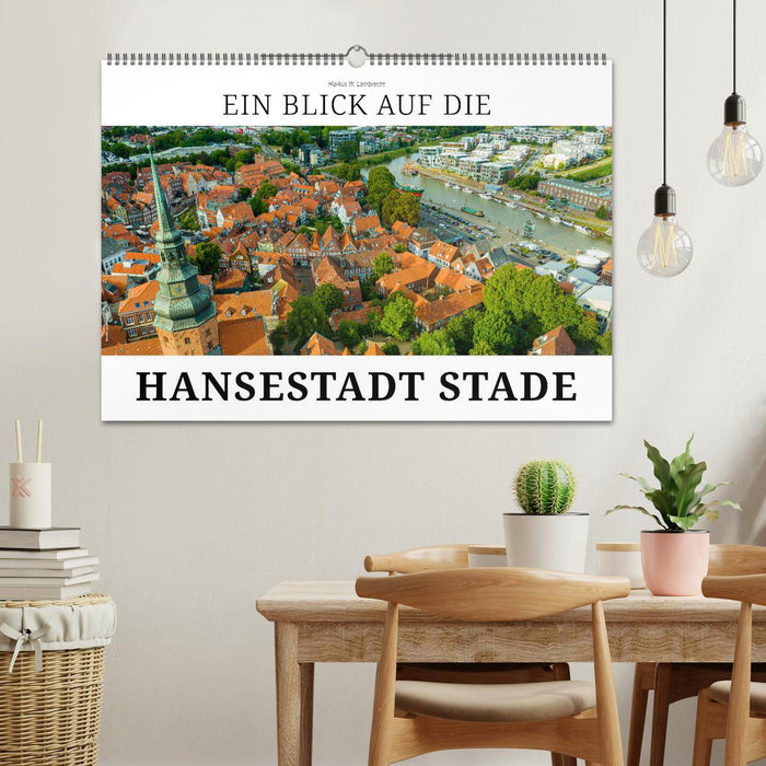 Ein Blick auf die Hansestadt Stade (CALVENDO Wandkalender 2025)