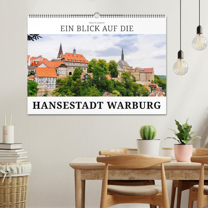 Ein Blick auf die Hansestadt Warburg (CALVENDO Wandkalender 2025)