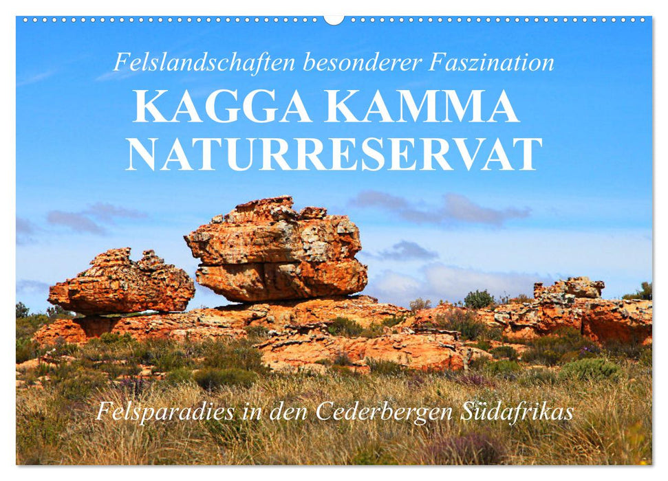 Felslandschaften besonderer Faszination - Kagga Kamma Naturreservat (CALVENDO Wandkalender 2025)