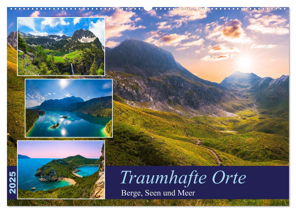 Traumhafte Orte - Berge, Seen und Meer (CALVENDO Wandkalender 2025)