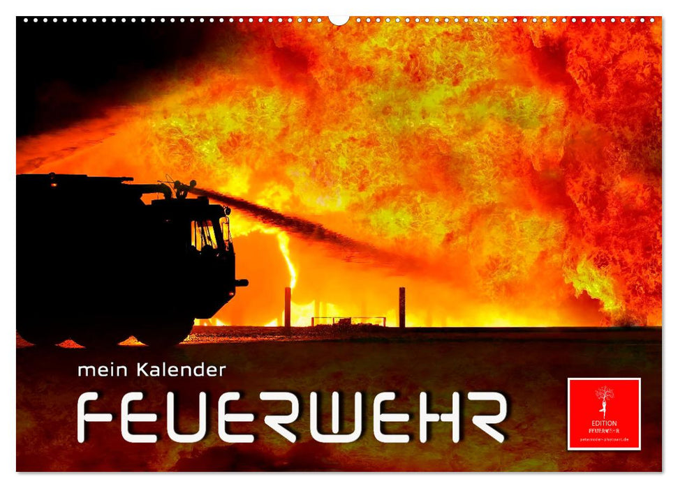 Feuerwehr - mein Kalender (CALVENDO Wandkalender 2025)