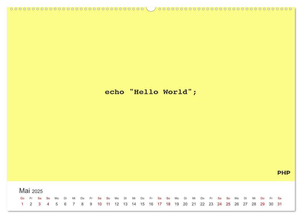 Hello World - Der Klassiker in verschiedenen Sprachen. (CALVENDO Premium Wandkalender 2025)
