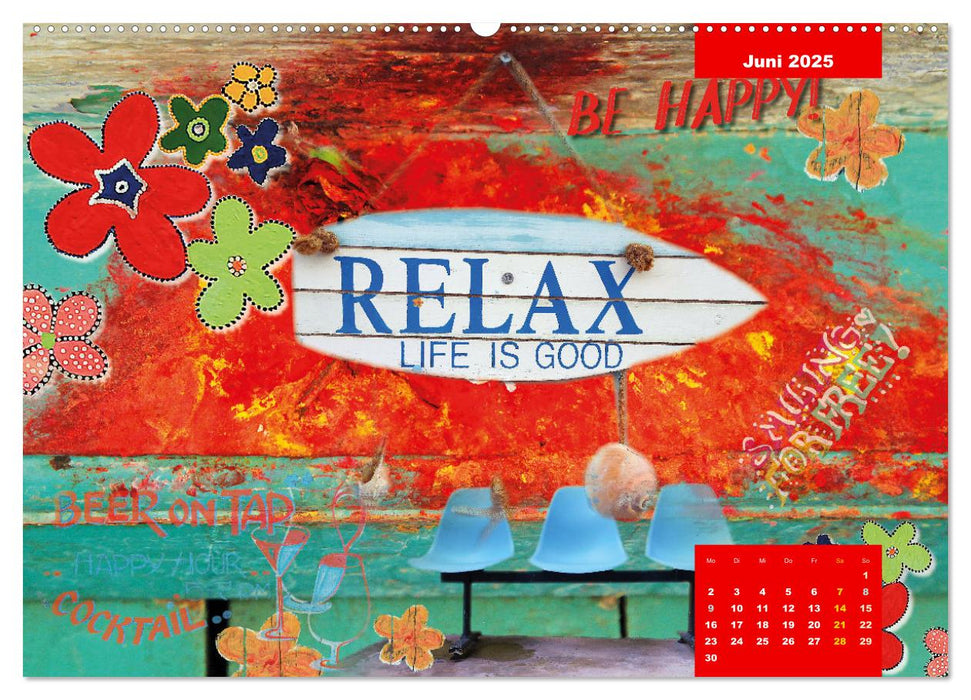 Take it easy Nimm es leicht (CALVENDO Wandkalender 2025)