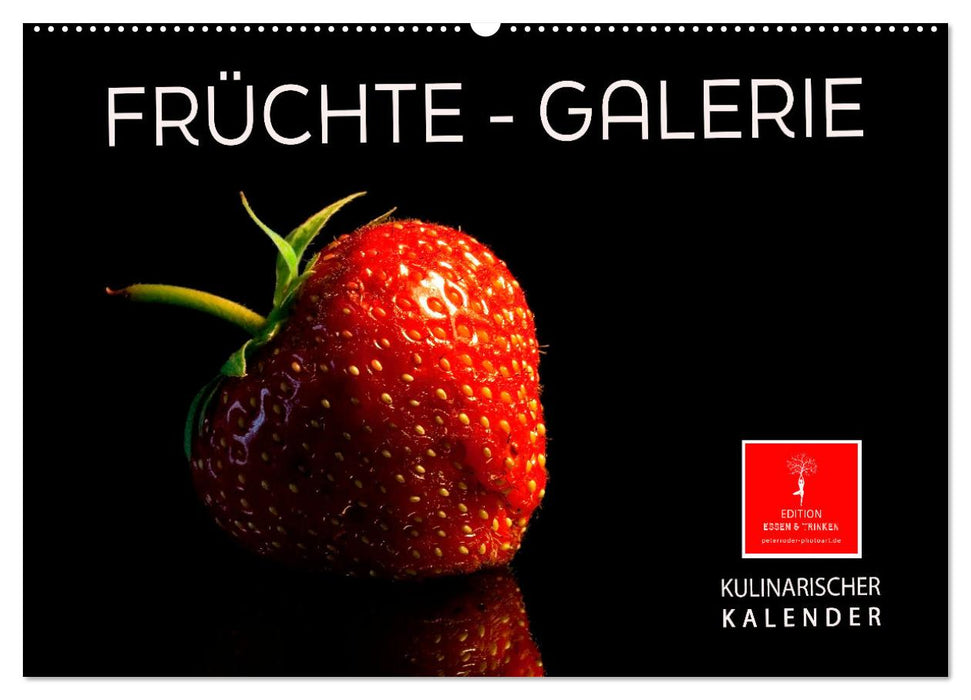 Früchte-Galerie (CALVENDO Wandkalender 2025)