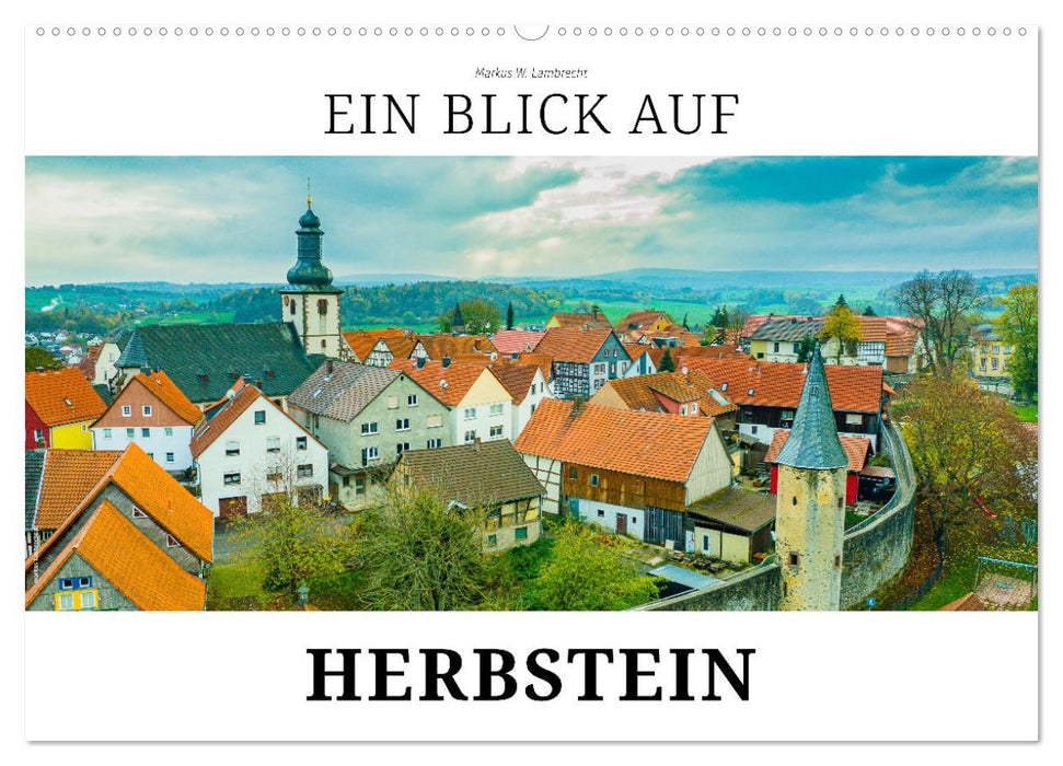 Ein Blick auf Herbstein (CALVENDO Wandkalender 2025)