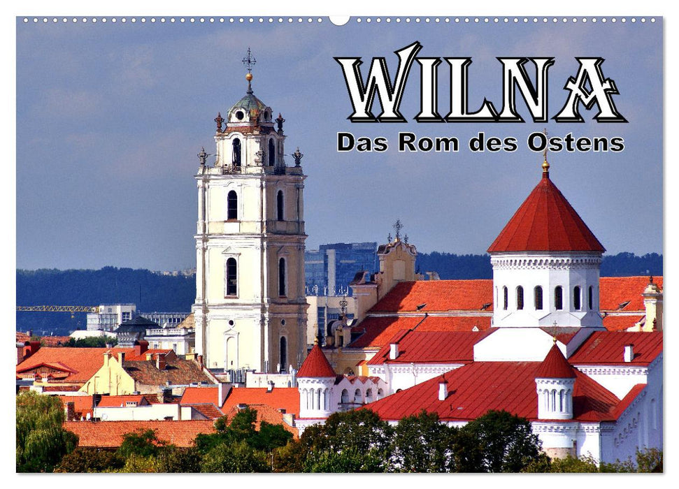 Wilna - Das Rom des Ostens (CALVENDO Wandkalender 2025)