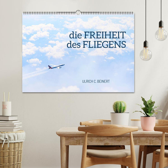 die FREIHEIT des FLIEGENS (CALVENDO Wandkalender 2025)