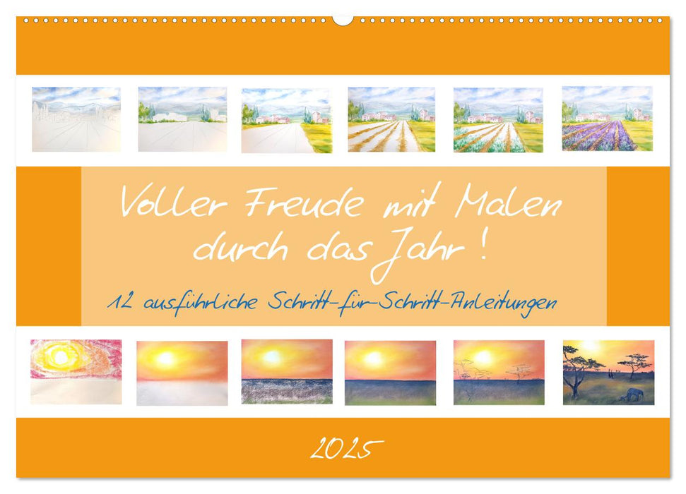 Voller Freude mit Malen durch das Jahr! 12 ausführliche Schritt-für-Schritt-Anleitungen (CALVENDO Wandkalender 2025)