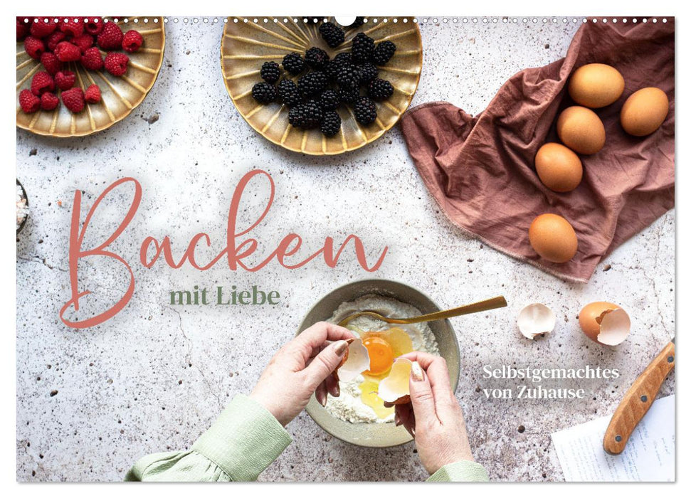 Backen mit Liebe - Selbstgemachtes von Zuhause (CALVENDO Wandkalender 2025)