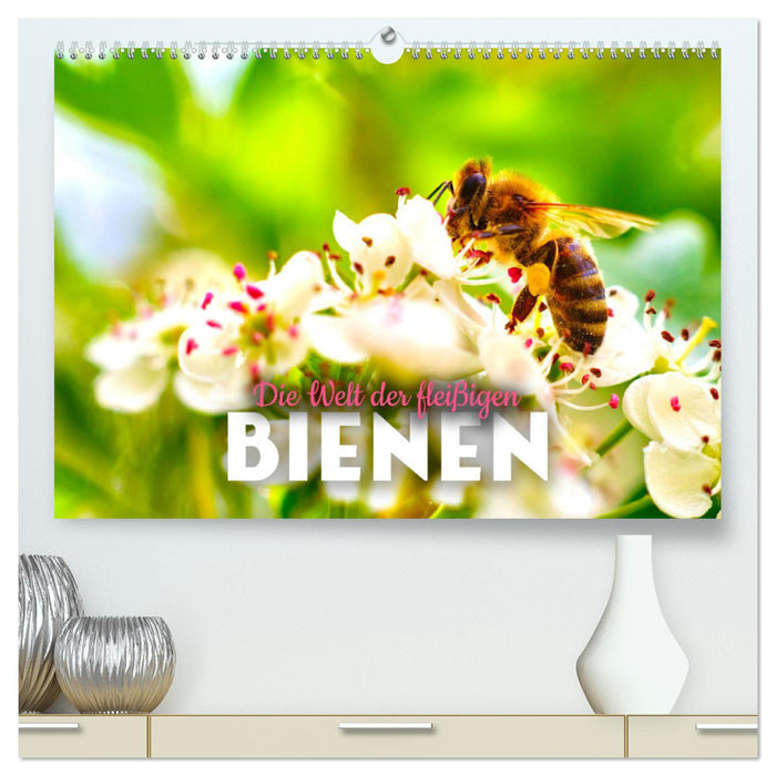 Die Welt der fleißigen Bienen (CALVENDO Premium Wandkalender 2025)