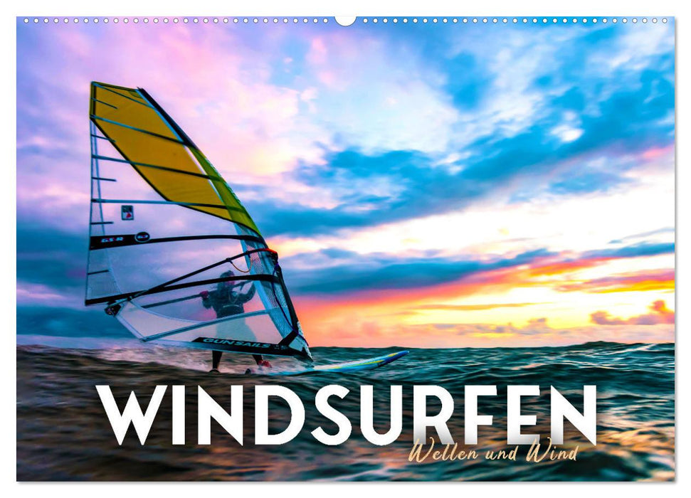 Windsurfen - Wellen und Wind (CALVENDO Wandkalender 2025)