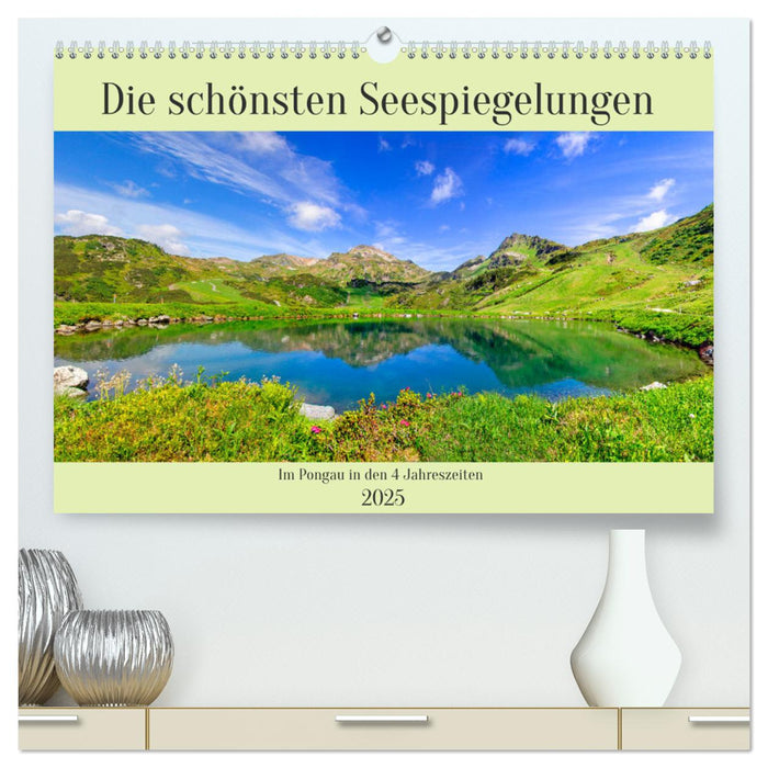 Die schönsten Seespiegelungen (CALVENDO Premium Wandkalender 2025)