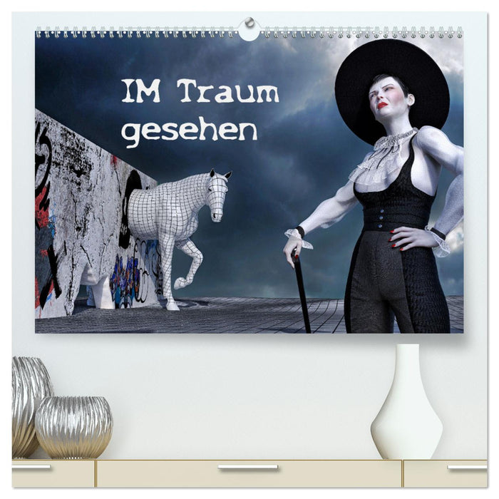 Im Traum gesehen (CALVENDO Premium Wandkalender 2025)