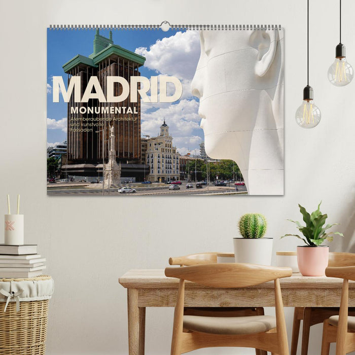 MADRID MONUMENTAL - Atemberaubende Architektur und kunstvolle Fassaden (CALVENDO Wandkalender 2025)